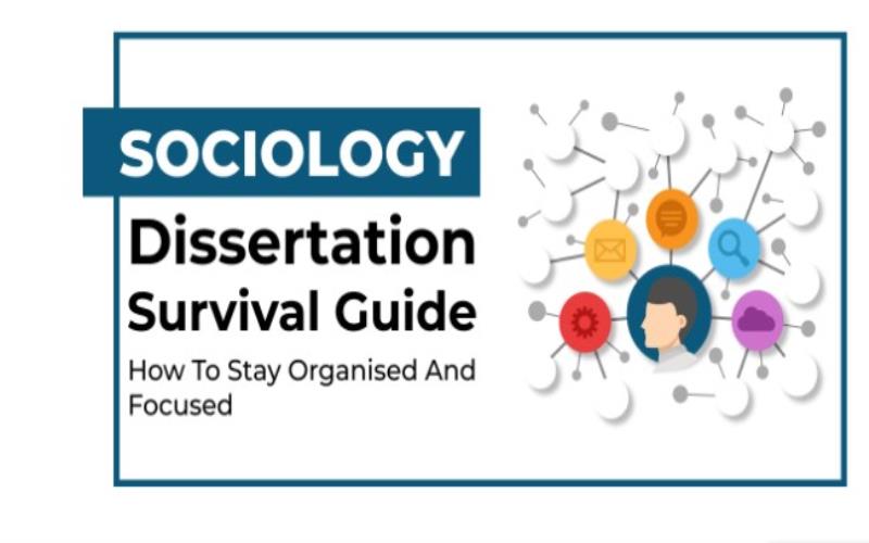 Sociology Dissertation Survival Guide - How to Stay Organised and Focused - Theassistant.io